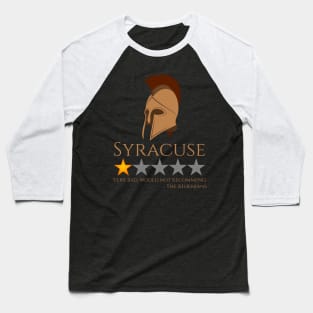 Ancient Greek History - Syracuse, Would Not Recommend - Peloponnesian War Baseball T-Shirt